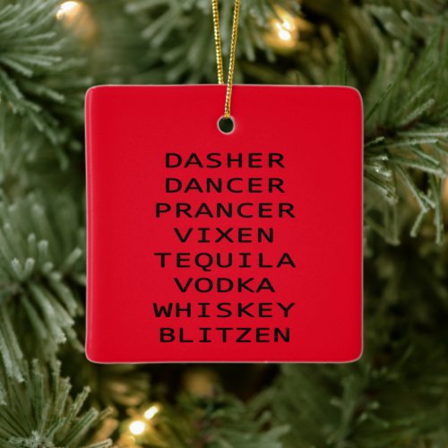 Dasher Dancer Vixen Vodka Tequila Whiskey Blitzen Ceramic Ornament