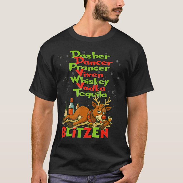 Dasher Dancer Whiskey Vodka Tequila Blitzen Christ T-Shirt (Front)