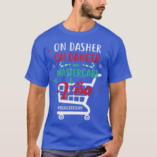 Dasher On Dance Credit Cards Black Friday Shopping T-Shirt