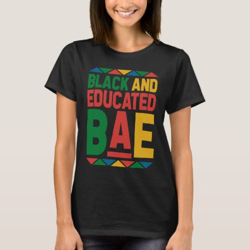 Dashiki Black History Month Black And Educated BAE T_Shirt