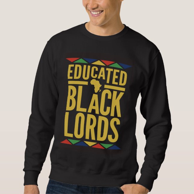 Dashiki Educated Black Lords   African DNA Pride Sweatshirt (Front)