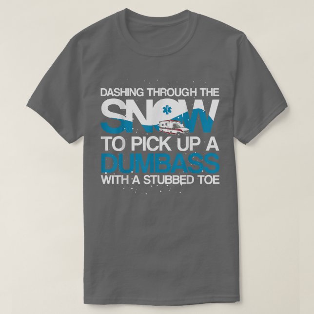 Dashing Through The Snow, Paramedic, Medic  T-Shirt (Design Front)