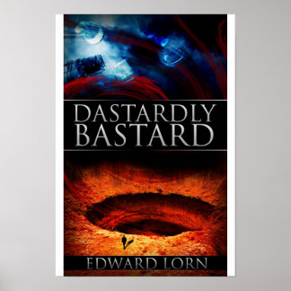 Dastardly Bastard Poster