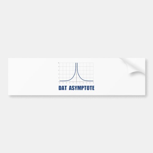 Dat Asymptote Bumper Sticker