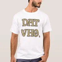 Saints Who Dat T-shirt