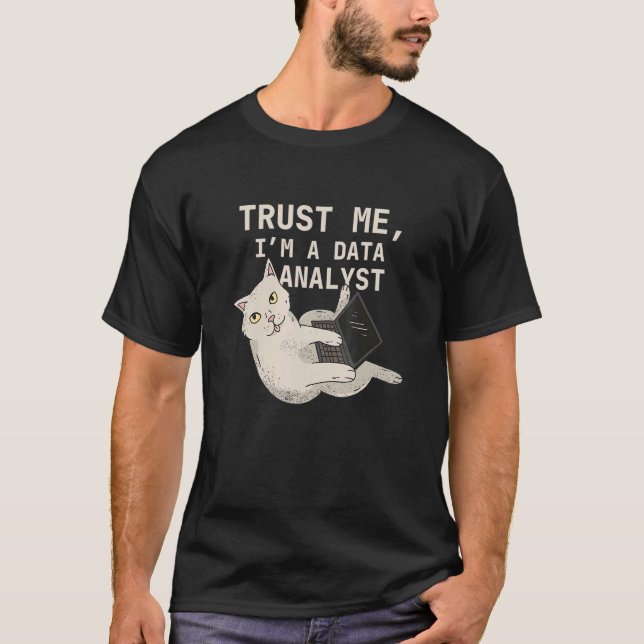 Data Analyst  Cat Data Analysis Science Analyst In T-Shirt (Front)