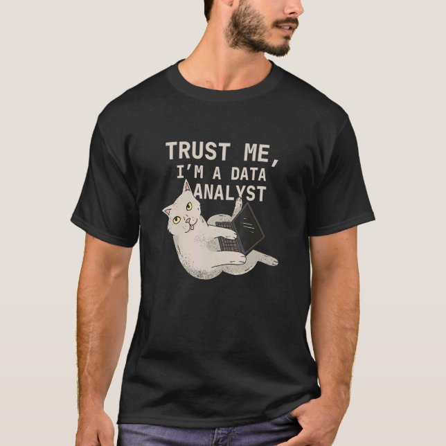 Data Analyst  Cat Data Analysis Science Analyst In T-Shirt (Front)