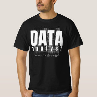 Data Analyst Design - I’ve Got a Spreadsheet T-Shirt