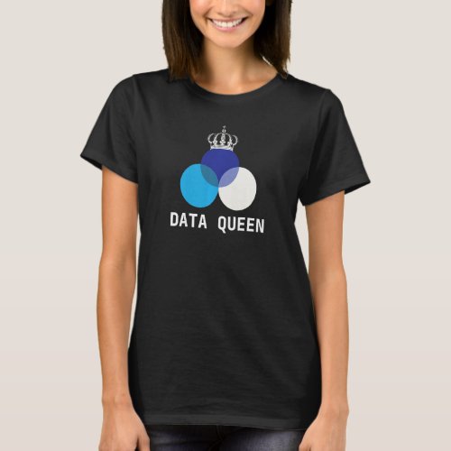 Data Analyst Science Analyst Data Queen Data Scien T_Shirt