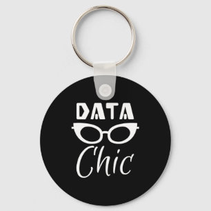 Data Chic Data Science Data World Beautiful Gift T Keychain