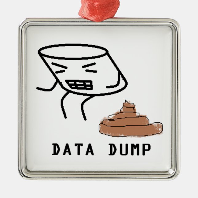 Data Dump Metal Ornament (Front)