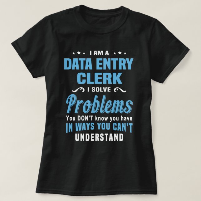 Data Entry Clerk T-Shirt (Design Front)