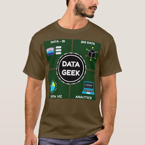 Data Geek Funny Data Pun Data scientist and Data S T_Shirt