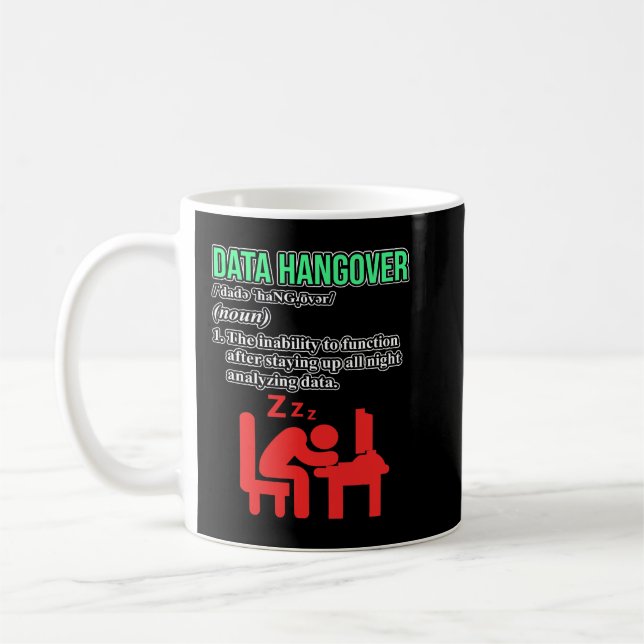 Data Hangover Definition Data Scientist Analyst Gr Coffee Mug (Left)
