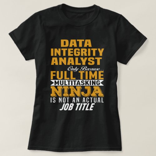 Data Integrity Analyst T_Shirt