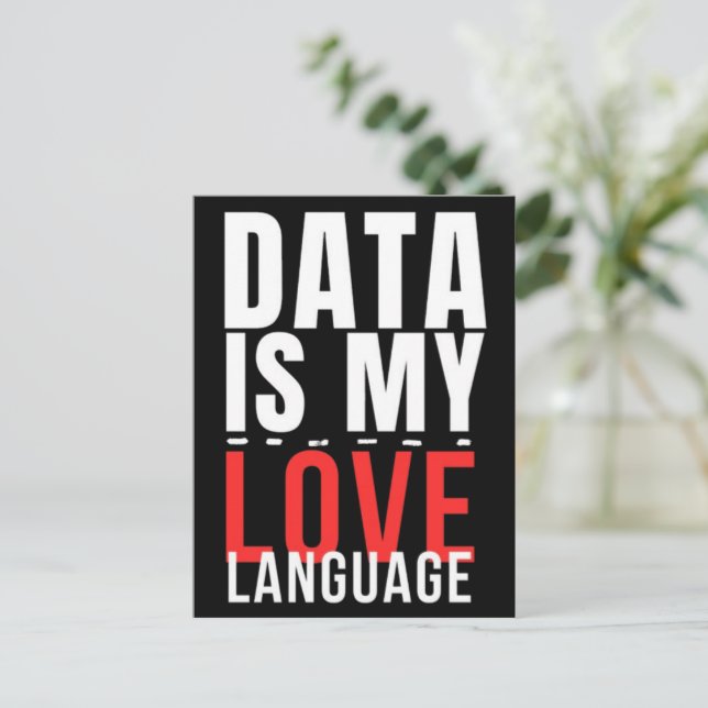 Data Is My Love Language - Funny Data Scientist Postcard (Standing Front)