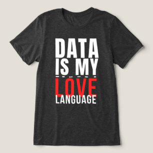 Data Is My Love Language - Funny Data Scientist Tri-Blend Shirt