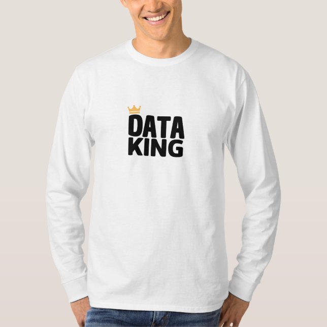 Data King T-Shirt (Front)