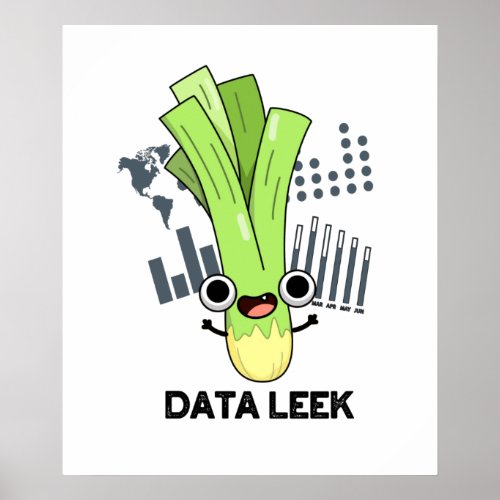 Data Leek Funny Computer Veggie Pun  Poster