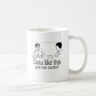 DATA LIKE THIS GETS ME EXCITED COFFEE MUG