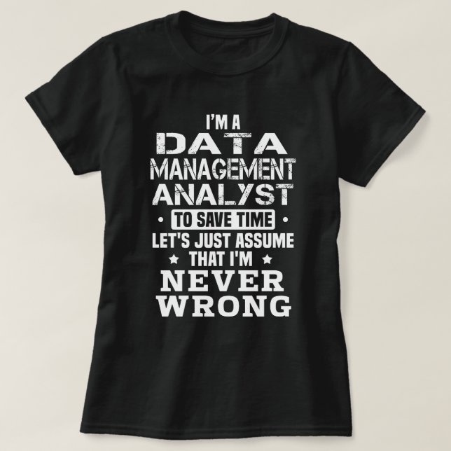 Data Management Analyst T-Shirt (Design Front)