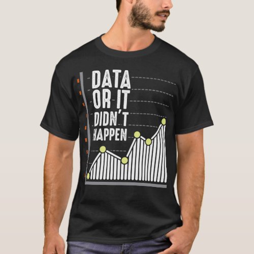 Data Nerd Behavior Analyst Statistics Scientist T_Shirt