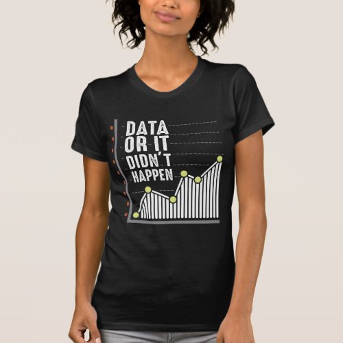 Data Nerd Behavior Analyst Statistics Scientist T_Shirt