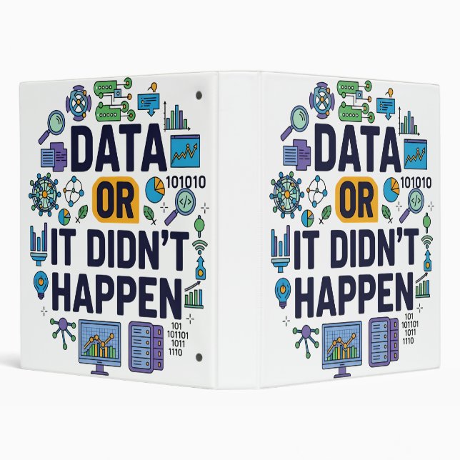 Data Or It Didn’t Happen Analytics & Humor  3 Ring Binder (Background)