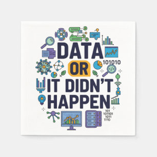 Data Or It Didn’t Happen Analytics & Humor  Napkins