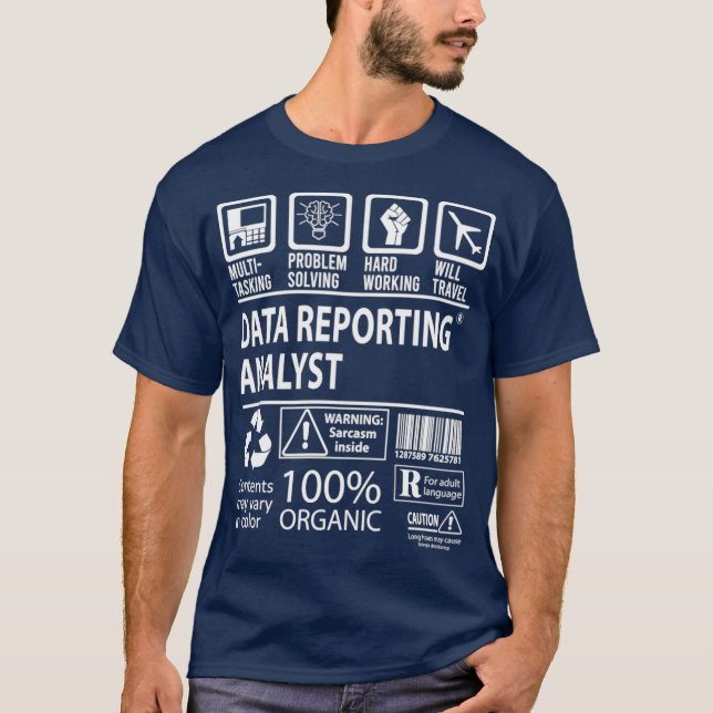 Data Reporting Analyst Data Reporting Analyst T T-Shirt (Front)