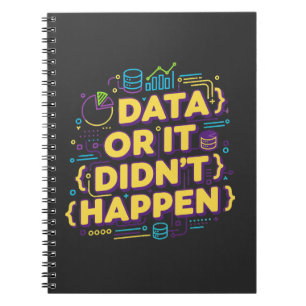 Data Science Design - Data Or It Didn't Happen Notebook