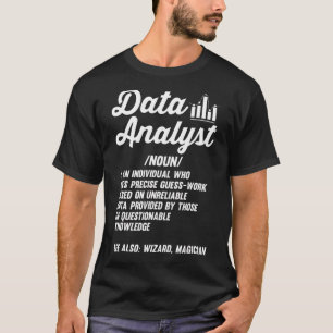 Data Science Scientist Data Analyst Definition T-Shirt