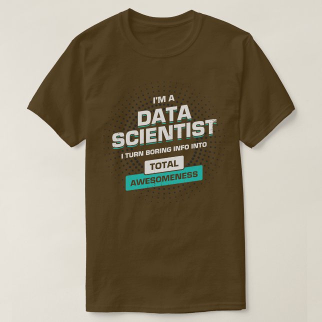 Data Science Scientist Gift  T-Shirt (Design Front)