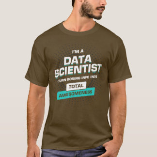 Data Science Scientist Gift  T-Shirt