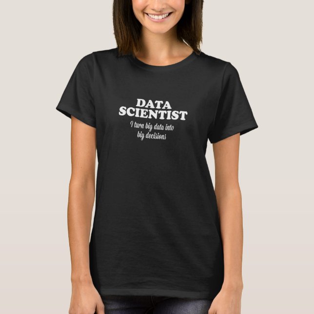 Data Scientist AI Data Machine Learning Chatbot  1 T-Shirt (Front)