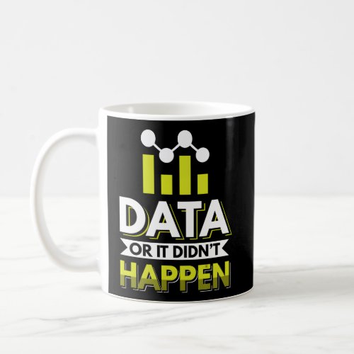 Data Scientist Data Analyst Data Miner Coffee Mug