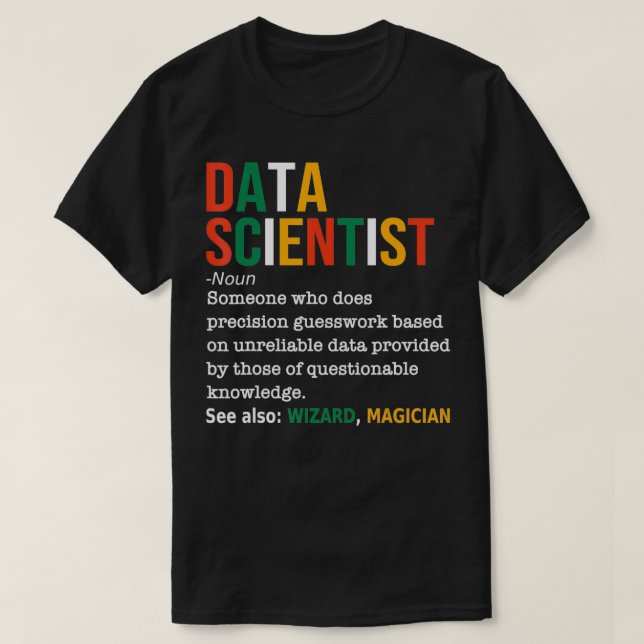 Data Scientist Definition Funny Data Analyst Noun  T-Shirt (Design Front)