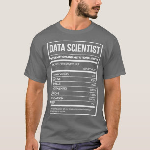 Data Scientist Funny Data Science Nutrition Label  T-Shirt