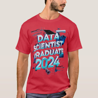 data scientist Graduate 2024 Funny statistics grad T-Shirt