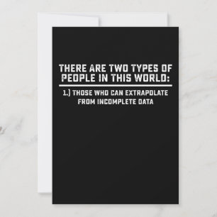 Data Scientist There Are Two Types Of People In Th Invitation