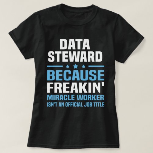 Data Steward T_Shirt