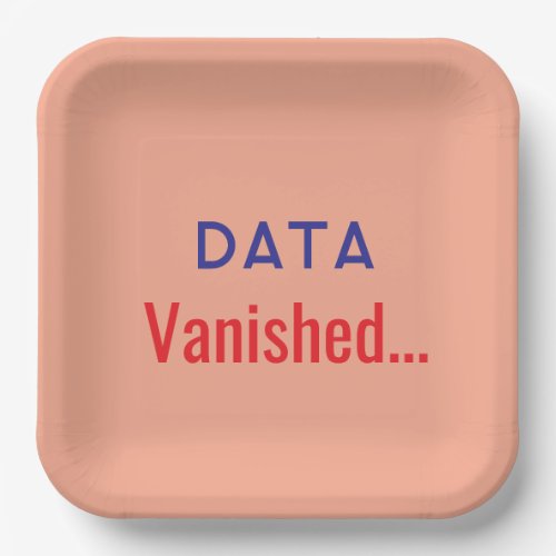 Data vanished text rugs paper plates