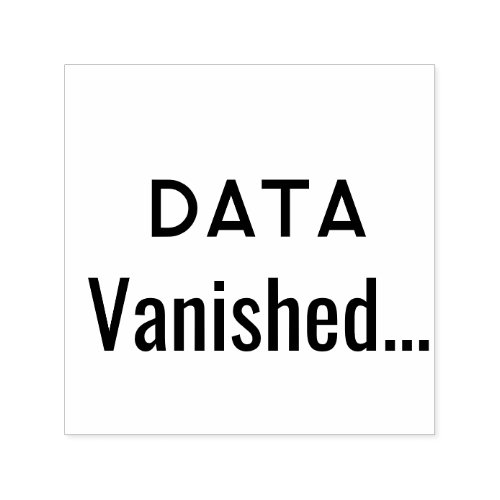 Data vanished text rugs self-inking stamp