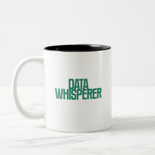 Data Whisperer   Analytics Intuition Expert Design Two-Tone Coffee Mug