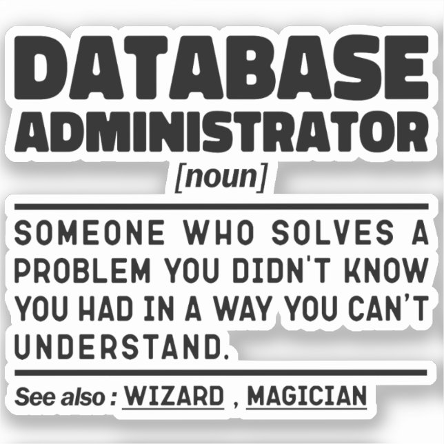 Database Administrator Noun Cool Worker Sarcastic Sticker (Front)