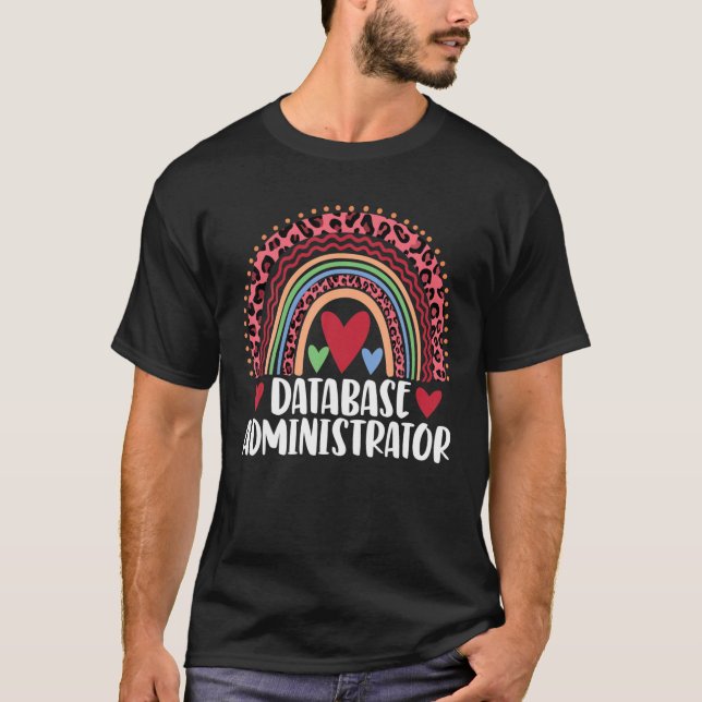 Database Administrator Rainbow Funny Leopard Rainb T-Shirt (Front)