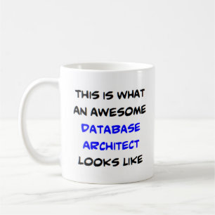 database architect, awesome coffee mug
