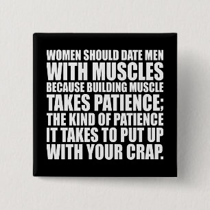 Date Men With Muscles - Funny Bodybuilding Pinback Button