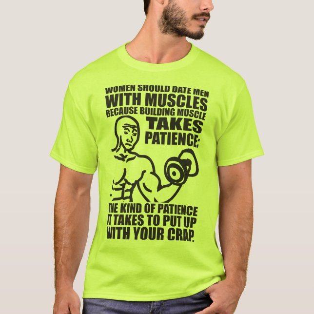 Date Men With Muscles - Funny Bodybuilding T-Shirt (Front)