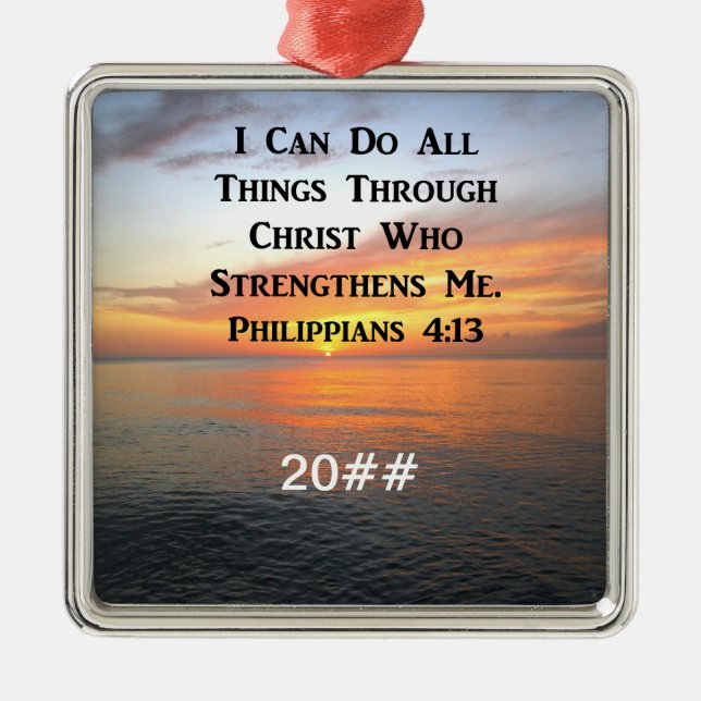 DATED PHILIPPIANS 4:13 PHOTO SCRIPTURE METAL ORNAMENT (Front)